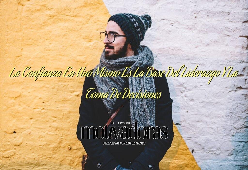 Frases de éxito para la confianza en uno mismo